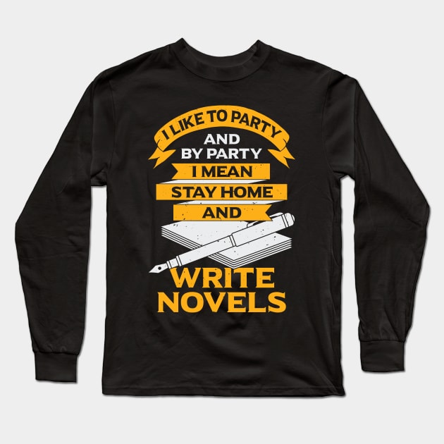 Funny Writer Book Author Novelist Gift Long Sleeve T-Shirt by Dolde08